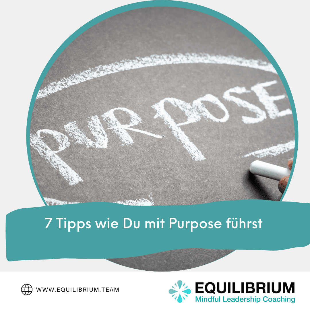 7 Tipps wie Du mit Purpose führst